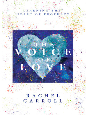 cover image of The Voice of Love: Learning the Heart of Prophecy